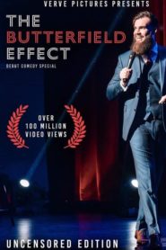 The Butterfield Effect: Stand Up Special